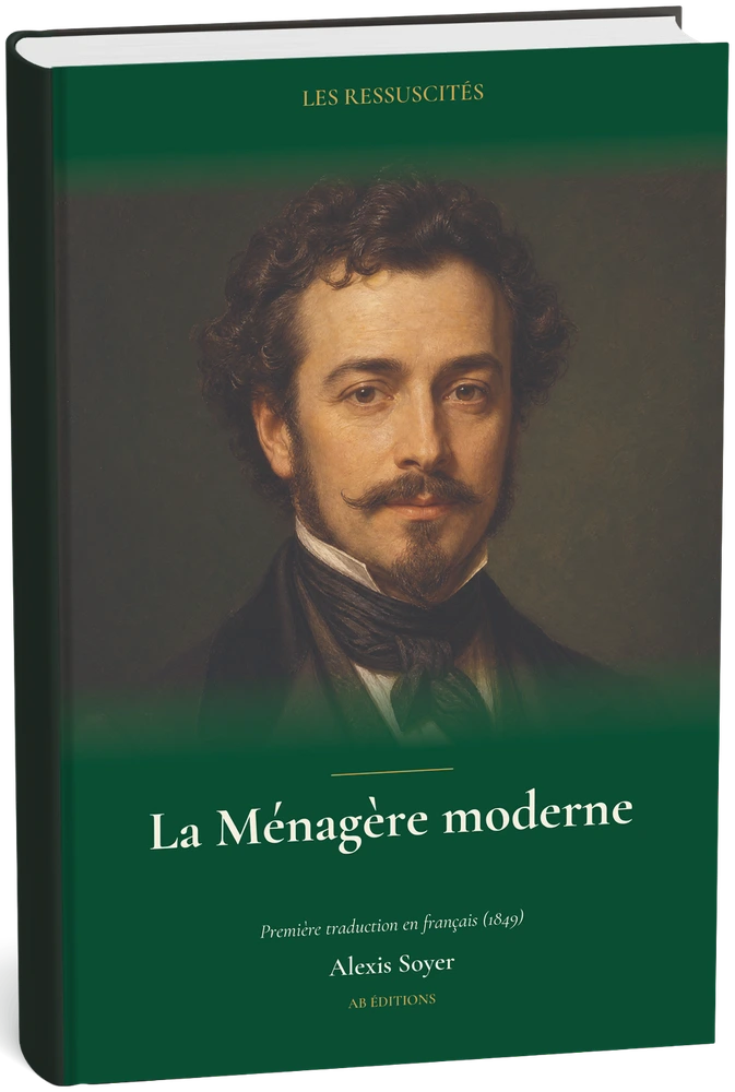 La Ménagère Moderne — The Modern Housewife (Première Traduction Française) — Alexis Soyer