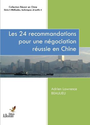 Les 24 recommandations pour une négociation réussie en Chine